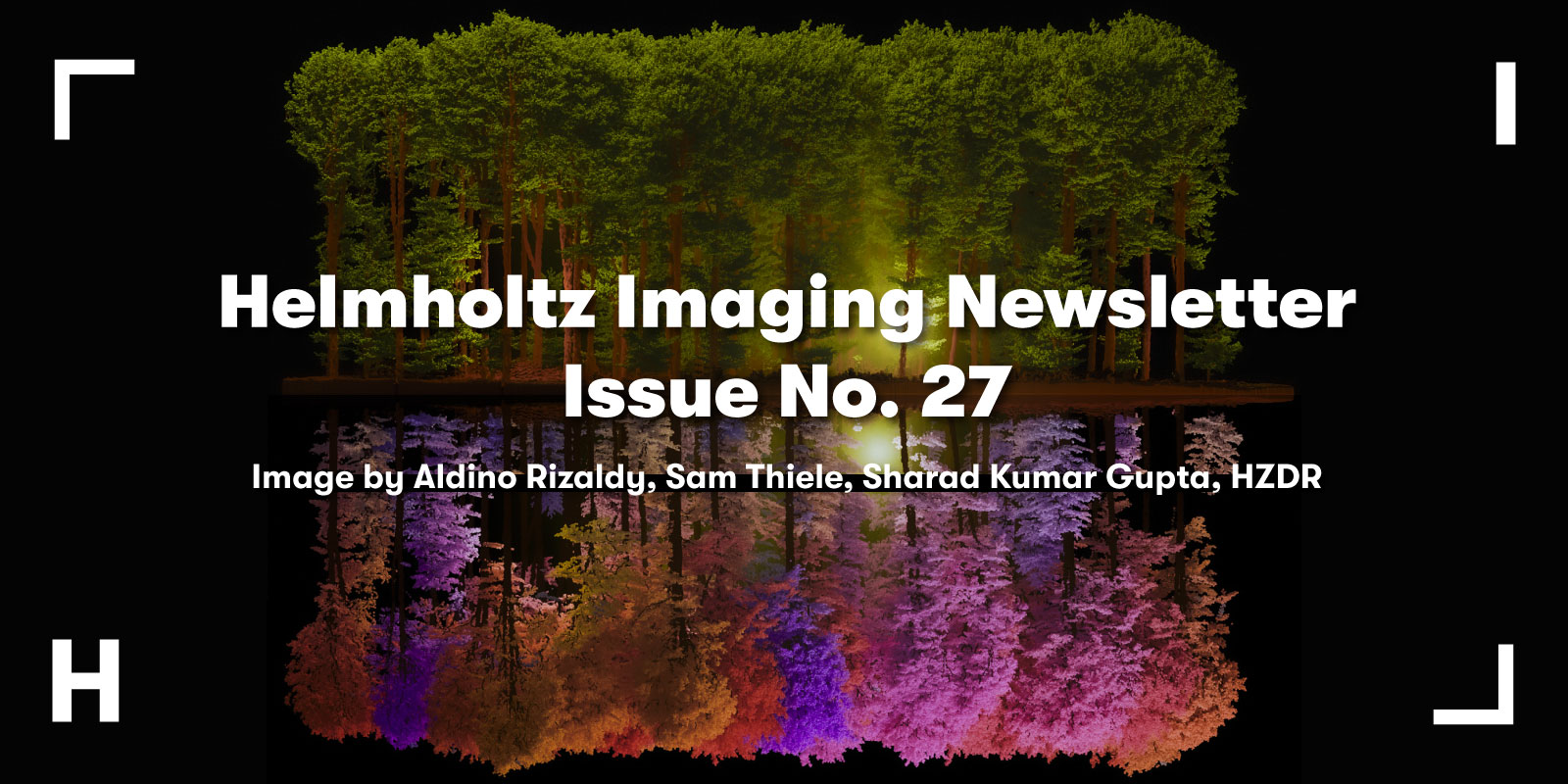 Promotional graphic for “Helmholtz Imaging Newsletter Issue No. 27” featuring illuminated trees and their colorful reflection on dark water.