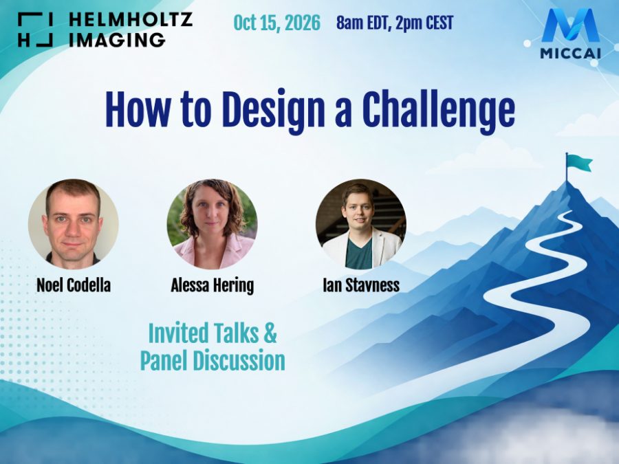 Promotional banner for the webinar “How to Design a Challenge,” featuring portraits of speakers Noel Codella, Alessa Hering, and Ian Stavness. The webinar takes place on October 15, 2026, at 8 AM EDT / 2 PM CEST. The background shows stylized blue mountains with a winding path leading to a flag at the summit. Helmholtz Imaging and MICCAI logos appear at the top.